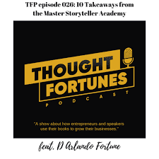 D Arlando Fortune, Thought Fortunes Podcast